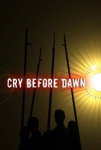 CRY BEFORE DAWN Press